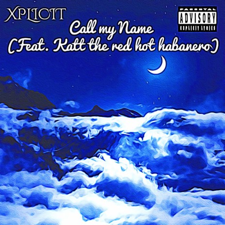 Call my Name ft. Katt The Red Hot Habanero | Boomplay Music