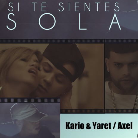 Si Te Sientes Sola ft. Axel | Boomplay Music