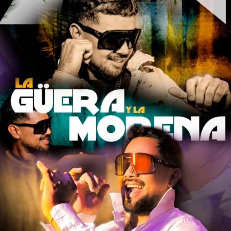 La Güera Y La Morena (Premium) | Boomplay Music