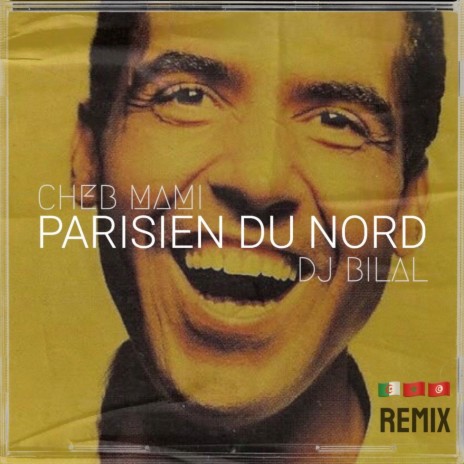 Parisien Du Nord (Remix) ft. Cheb Mami | Boomplay Music