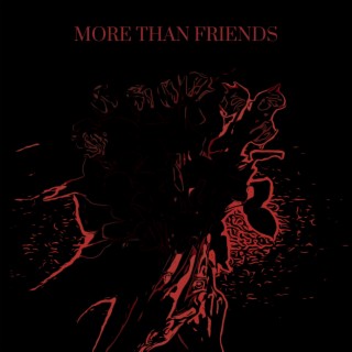 More Than Friends lyrics | Boomplay Music