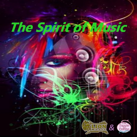 The Spirit of Music ft. DJ Saggio Delfino | Boomplay Music