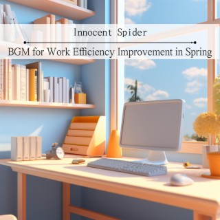 Bgm for Work Efficiency Improvement in Spring