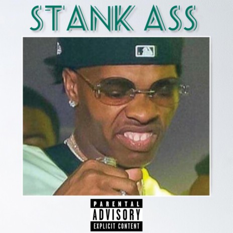 Stank Ass | Boomplay Music