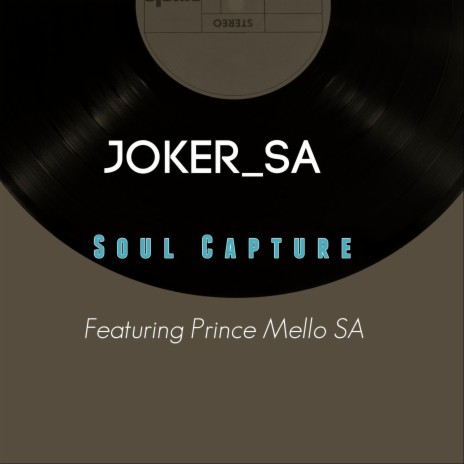 Soul Capture ft. Prince Mello SA | Boomplay Music