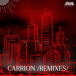 CARRION (REMIXES)