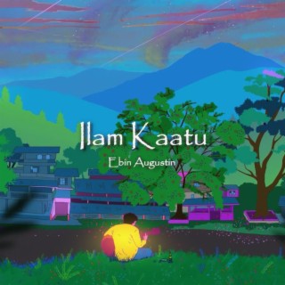 Ilam Kaatu