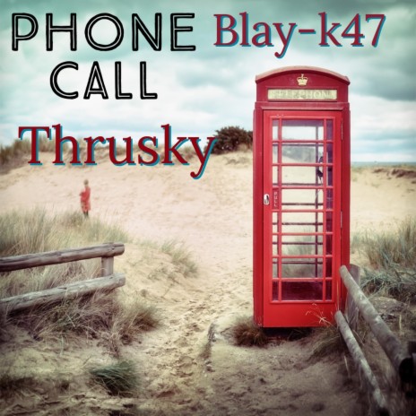 Phone call ft. Thrusky | Boomplay Music