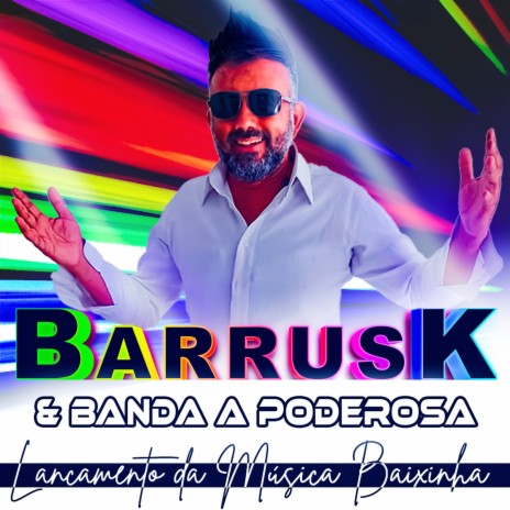 BAIXINHA ft. Banda Poderosa | Boomplay Music