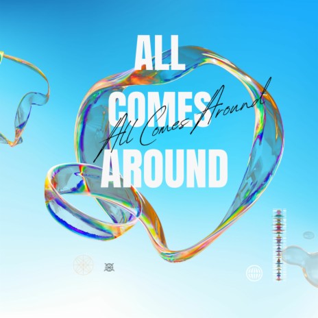 All Comes Around | Boomplay Music