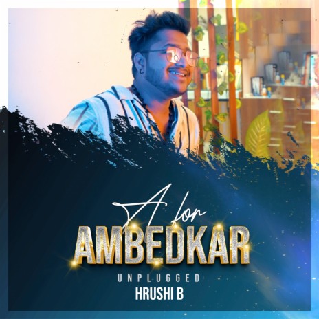 A for Ambedkar (Unplugged) | Boomplay Music