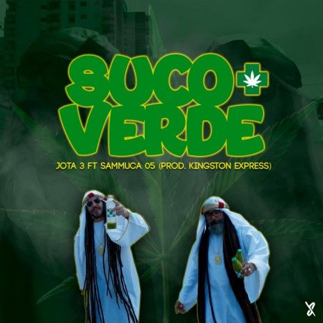 Suco Verde ft. Kingston express & Sammuca 05 | Boomplay Music