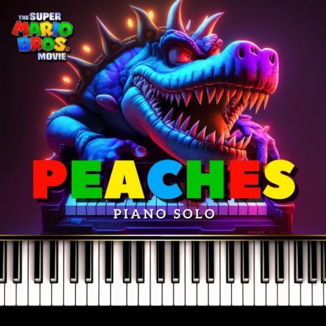 Peaches (From The Super Mario Bros. Movie) | Boomplay Music