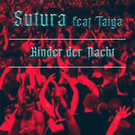 Kinder der Nacht ft. Taiga | Boomplay Music