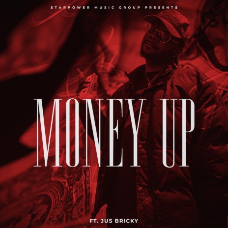 Money Up ft. Jus' Bricky