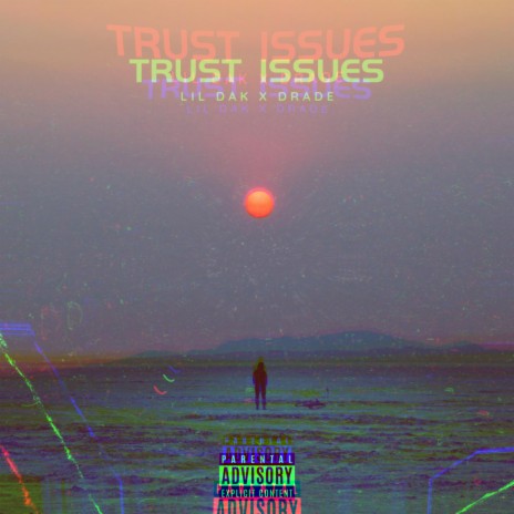 trust issues ft. Drade | Boomplay Music
