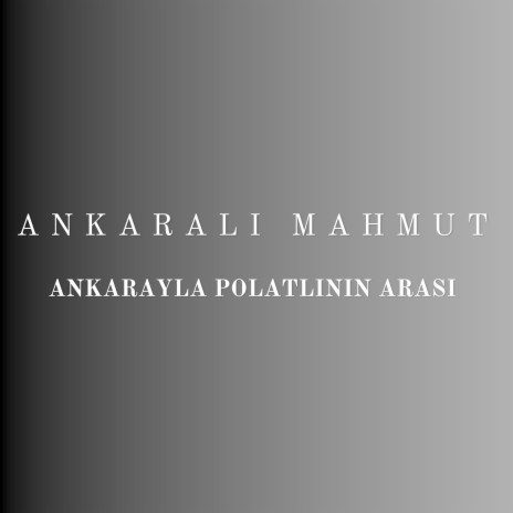 Ankarayla Polatlının Arası | Boomplay Music