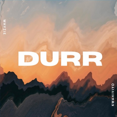 Durr (feat. Kwahiviyo) | Boomplay Music