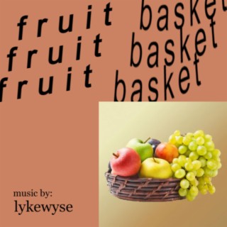 fruit basket | Boomplay Music