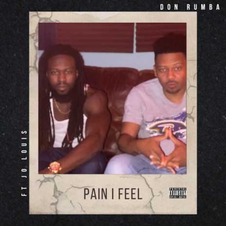 PAIN I FEEL ft. Jo Louis | Boomplay Music