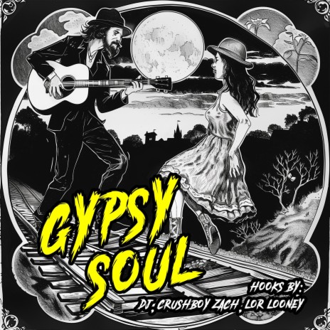 Gypsy Soul ft. The Crushboys & Lor Looney | Boomplay Music