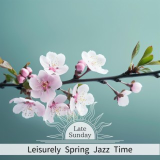 Leisurely Spring Jazz Time