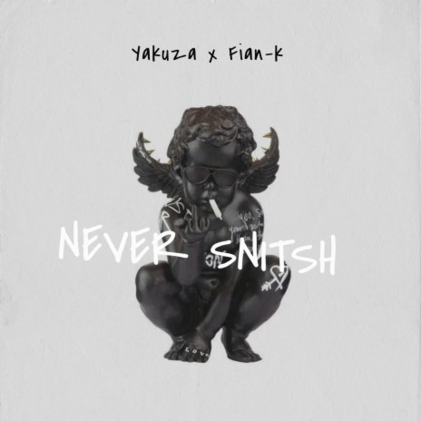 Never Snitch ft. Fian-k | Boomplay Music