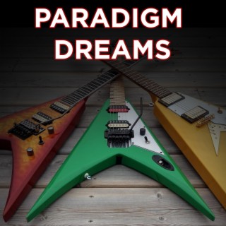 Paradigm Dreams