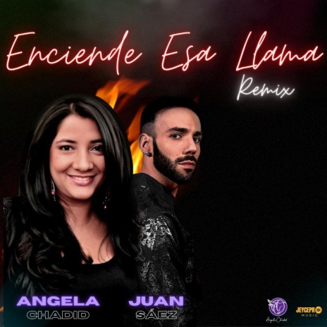 Enciende Esa Llama (Remix) ft. Juan Sáez | Boomplay Music