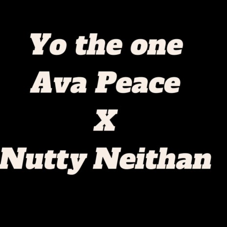 Yo The One ft. Nutty Neithan