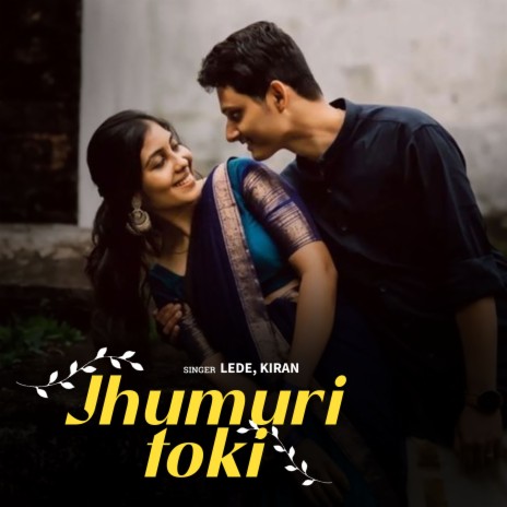 Jhumuri Toki ft. Kiran | Boomplay Music