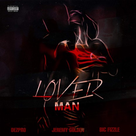 Lover Man (BiC Fizzle 1017 mix) ft. BiC Fizzle & Jeremy Golden | Boomplay Music
