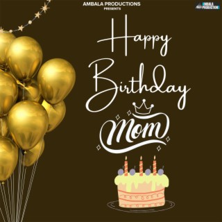 Happy Birthday Mom