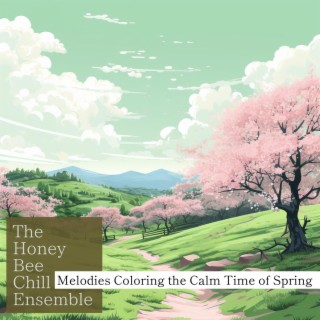 Melodies Coloring the Calm Time of Spring