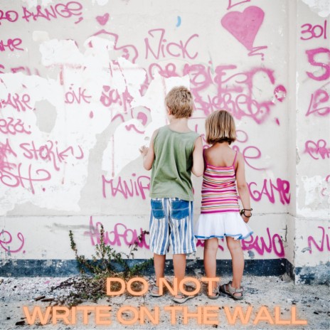 Do Not Write on The Wall ft. Lisa Celli & Gioele Corsi | Boomplay Music