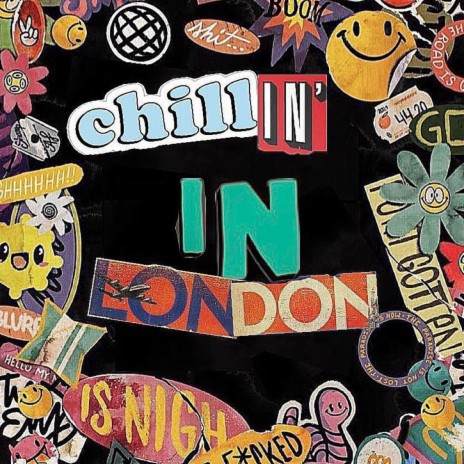 Chillin' In London(Freestyle) | Boomplay Music
