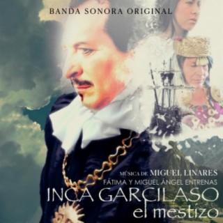 Inca Garcilaso El Mestizo (Original Motion Picture Soundtrack)