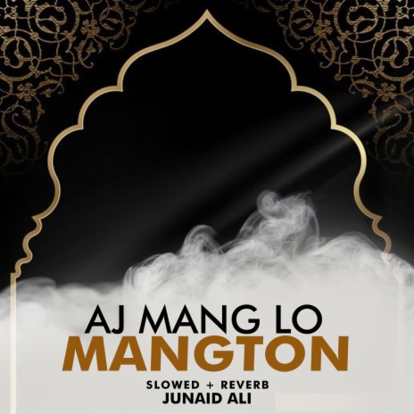 Aj Mang Lo Mangton Lofi | Boomplay Music