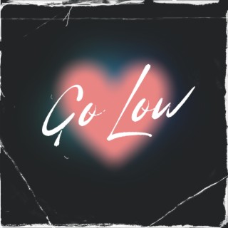 Go Low lyrics | Boomplay Music