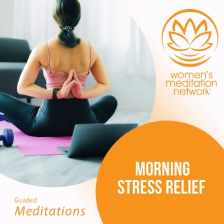 Morning Stress Relief Meditation