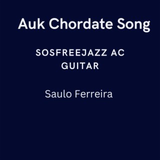 Auk Chordate Song Sosfreejazz