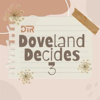 Doveland Decides 3