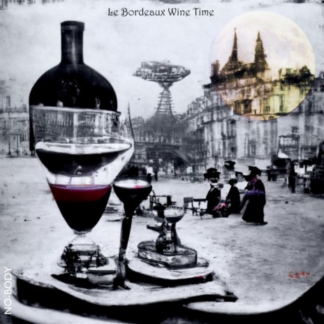 Le Bordeaux Wine Time | Boomplay Music