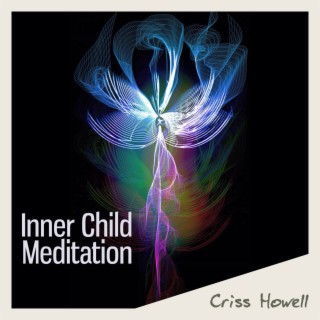 Inner Child Meditation: Music to Release Emotional Blockages, ,Balance for Enlightenment
