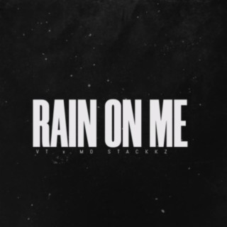 Rain On Me