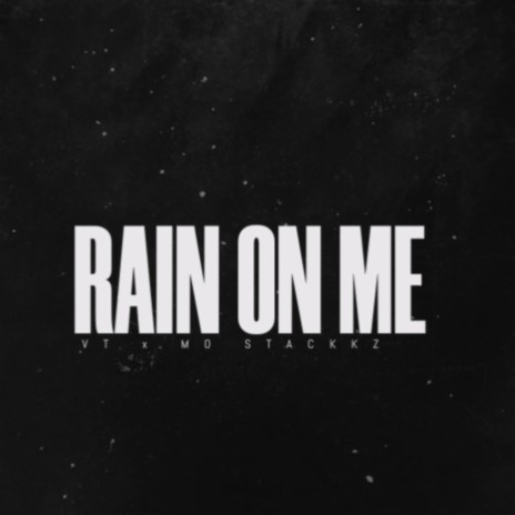 Rain On Me ft. Mo Stackkz