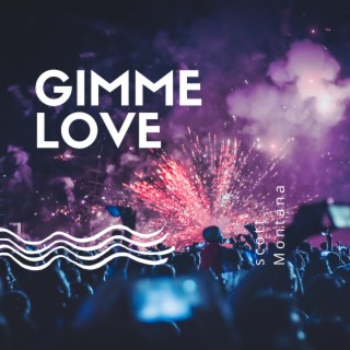 Gimme Love