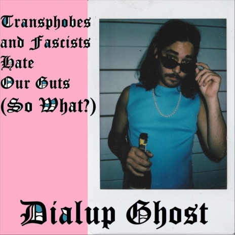 Transphobes and Fascists Hate Our Guts (So What?) | Boomplay Music