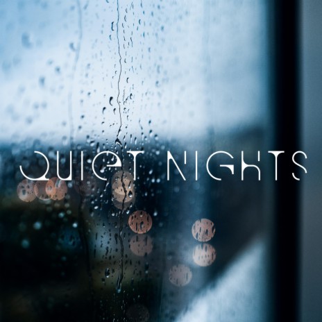 Quiet Nights | Boomplay Music