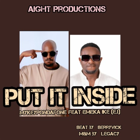 Put it inside ft. Emeka Ike | Boomplay Music